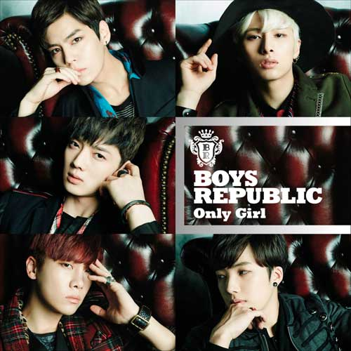Boys Republic「Only Girl」